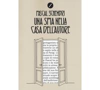 Una spia nella casa dell'autore - Schembri Pascal