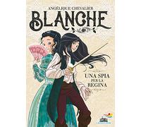 Una spia per la regina. Blanche