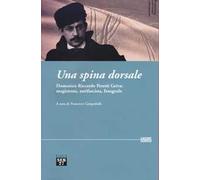 Una spina dorsale. Domenico Riccardo Peretti Griva: magistrato, antifascista, fotografo