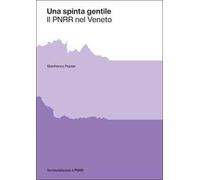 Una spinta gentile. Il PNRR nel Veneto
