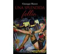 Una splendida follia