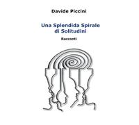 Una Splendida Spirale Di Solitudini
