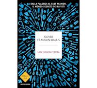 UNA SPORCA VERITA' - FRANKLIN-WALLIS OLIVER - MONDADORI