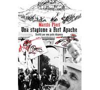 Una stagione a Fort Apache. Scritti per una polis dispersa