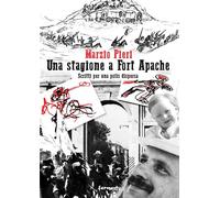 Una stagione a Fort Apache. Scritti per una polis dispersa - [Fermenti]