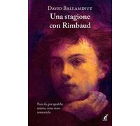 Una stagione con Rimbaud