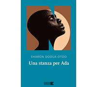 Una stanza per Ada di Sharon Dodua Otoo - NN Editore, 2022