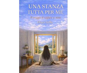 UNA STANZA TUTTA PER ME: Il coraggio di scegliere se stessi