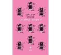 Una stanza tutta per sé. Ediz. integrale