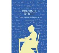 Una stanza tutta per sé. Ediz. integrale