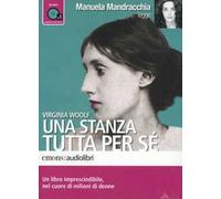 Una stanza tutta per sé letto da Manuela Mandracchia. Audiolibro. CD Audio formato MP3