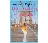 Una stella in passerella di Antonella Esposito, 2022, Indipendently Published