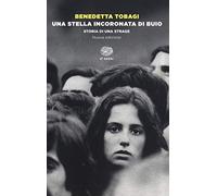 Una stella incoronata di buio. Storia di una strage. Nuova ediz.