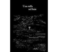 Una stella nel buio. Ediz. illustrata