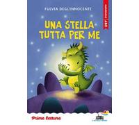 Una stella tutta per me. Stampatello maiuscolo. Ediz. a colori