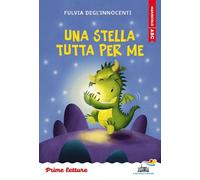 Una stella tutta per me. Stampatello maiuscolo. Ediz. a colori
