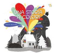 Una storia a colori. Ediz. a colori