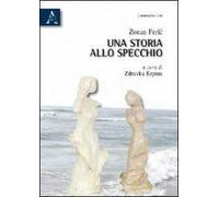 Una storia allo specchio. Ediz. italiana e croata