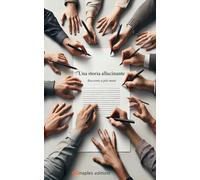 Una storia allucinante: Racconto a più mani