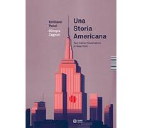 Una storia americana. Two italian illustrators in New York. Ediz. italiana e inglese