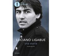 Una storia. Autobiografia - Ligabue Luciano