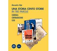 Una storia cento storie. In tre parole. Coerenza, contraddizione, caso
