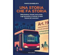 Una storia che fa storia: ORSA Modena, Davide e l’Articolo 19 dello Statuto dei Lavoratori
