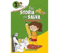 Una storia che salva. Ediz. illustrata. Vol. 2: vita pubblica di Gesù, La.