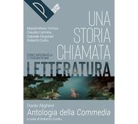 Una storia chiamata letteratura. Con Antologia della commedia. Per le Scuole superiori. Con e-book. Con espansione online