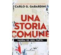 Una storia comune. Sanpa: io, noi, tutti