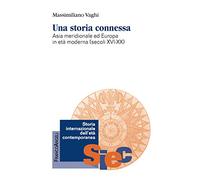 Libri Massimiliano Vaghi - Una Storia Connessa. Asia Meridionale Ed Europa In Et