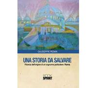 Una storia da salvare. Ricerca dell'origine di un cognome particolare: Roma