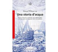 Una storia d'acqua. Dove si narra di un omicidio, di un poema epico e di d...