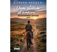 Una storia d'amore. Beato chi intraprende il santo viaggio