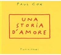 Una storia d'amore. Ediz. illustrata