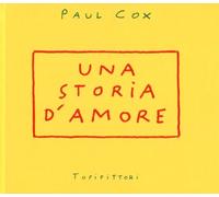 Libri Paul Cox - Una Storia D'amore. Ediz. Illustrata