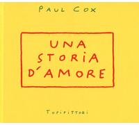 Una storia d'amore. Ediz. illustrata - Cox Paul
