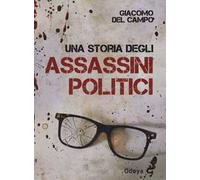 Una storia degli assassini politici