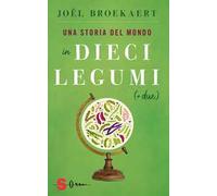 Una storia del mondo in dieci legumi (+ due)