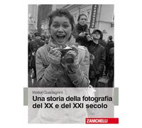 Una storia della fotografia del XX e del XXI secolo - 2010 - Zani