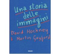 Una storia delle immagini. Dalle caverne al computer. Ediz. a colori - Hoc...