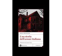 Una storia dell'orrore italiana. Nuova ediz.