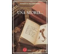 Una Storia: Destins croisés d'une grande famille italienne au XIXème