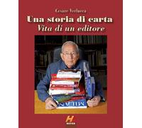 Una storia di carta. Vita di un editore