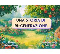 Una storia di RI-GENERAZIONE