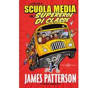 Una storia di scuola media. Un supereroe di classe