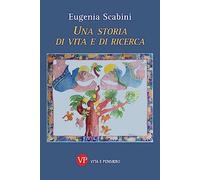 Una storia di vita e di ricerca
