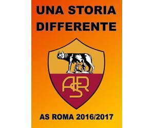 Una storia differente: AS Roma 2016/2017
