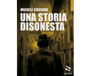 Una storia disonesta di Michele Giocondi, 2017, Goware