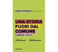 Una storia fuori dal comune. Lamezia-Italia - Speranza Gianni